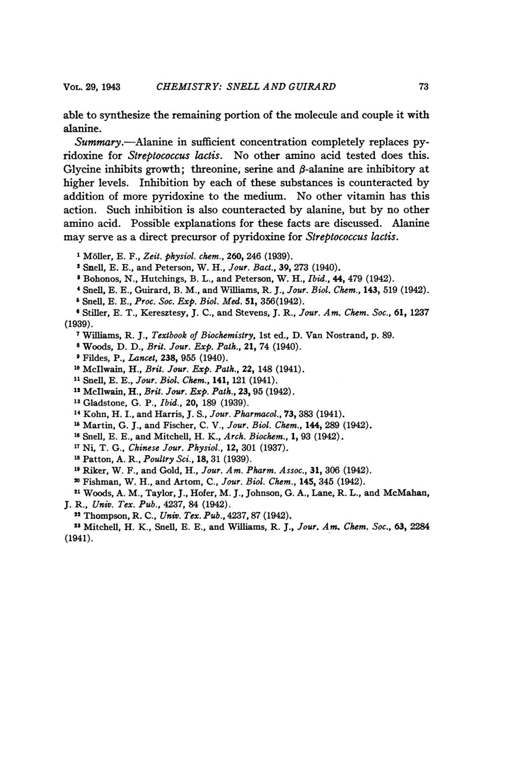 VOL. 29, VOL.T2,13 1943 CHEMISTR Y: SNELL AND G UIRARD able to synthesize the remaining portion of the molecule and couple it with alanine. Summary.