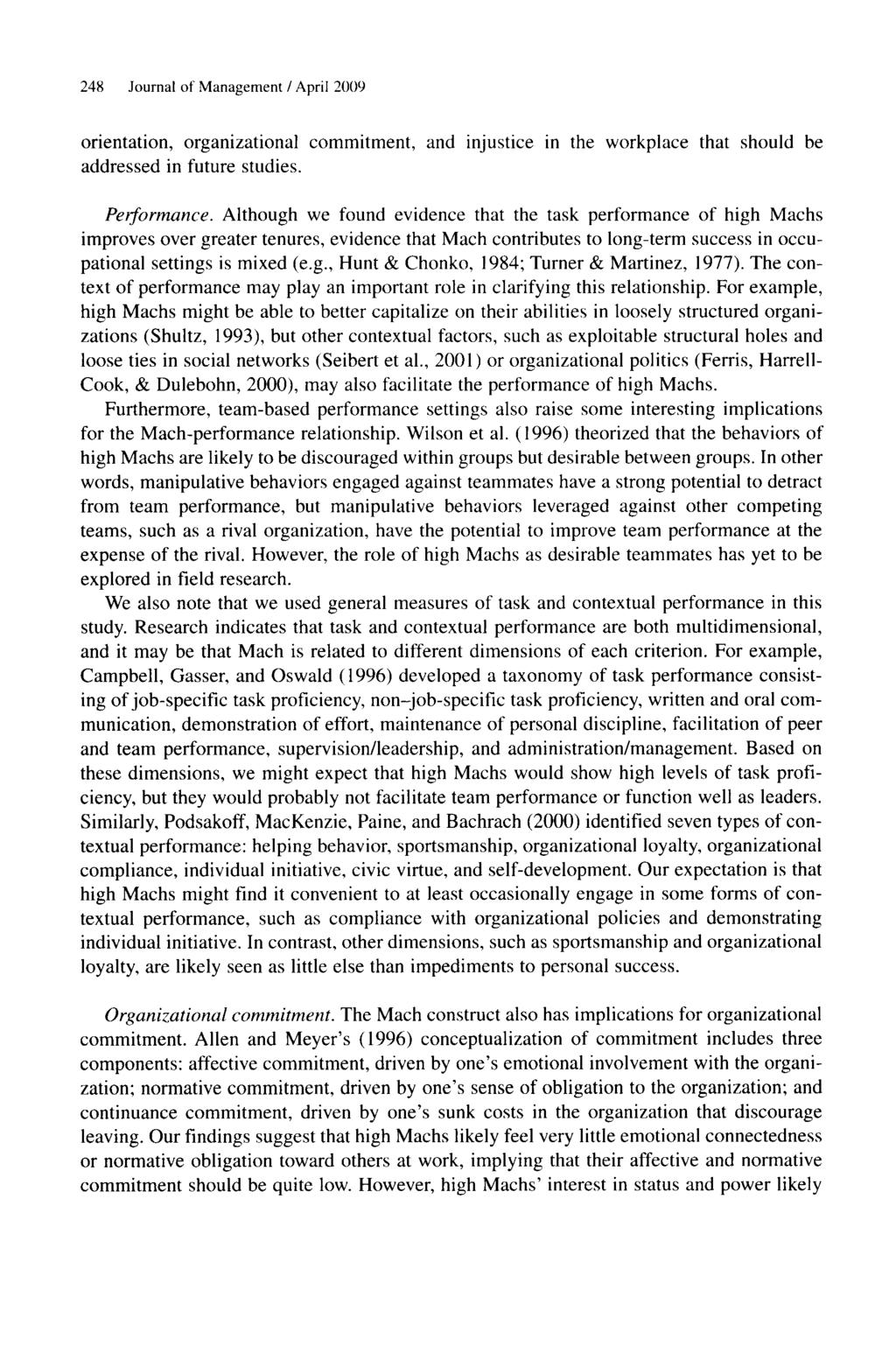 248 Journal of Management / April 2009 orientation, organizational commitment, and injustice in the workplace that should be addressed in future studies. Performance.