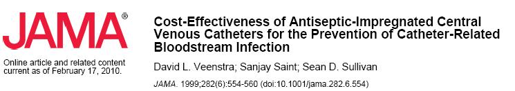 Preventing CLABSI Cost effectiveness of Antibiotic Catheters Cost effectiveness study of chlorhexidine + silvadene impregnated
