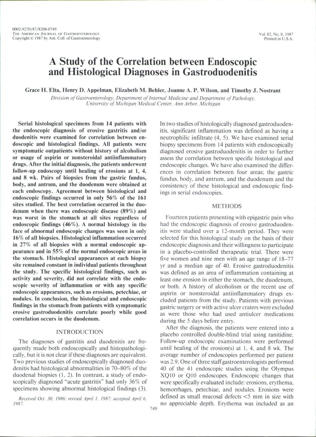000-9 70/8 7/80S-0749 THE AMERICAN JOIIRNAE. OF GAsrR()E.NrER<)i.(x;Y Copyrighttc> 1987 by Am. Coll.ofGastroenterology Vo!.8. No. 8, 1487 Printed in U.S.A. A Study of the Correlation between Endoscopic and Histological Diagnoses in Gastroduodenitis Grace H.