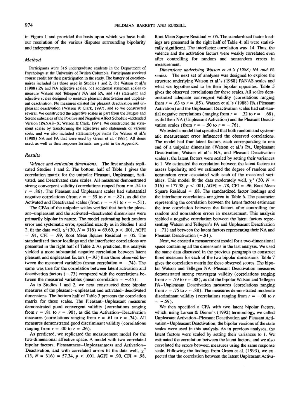 974 FELDMAN BARRETT AND RUSSELL in Figure 1 and provided the basis upon which we have built our resolution of the various disputes surrounding bipolarity and independence.