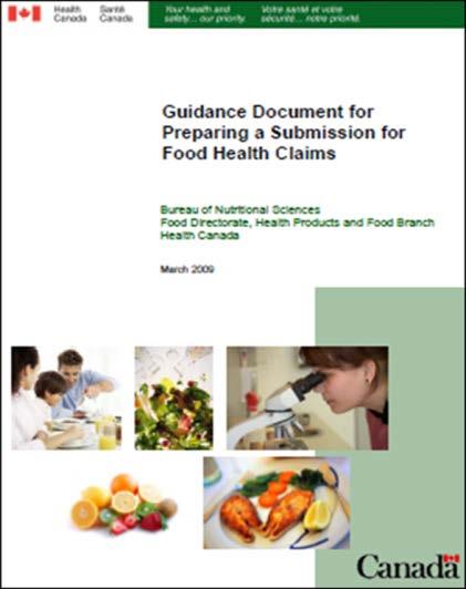 Similarities between health claim guidance in Canada and the U.S. Scientific support is derived from clinical intervention studies o