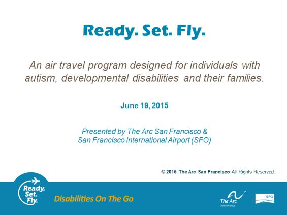 As part of this program, SFO is working closely with The Arc, San Francisco and Jet Blue.