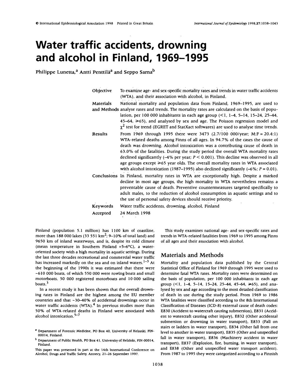 C Interntionl Epidemiologic] Assocition 1998 Printed in Gret Britin Interntionl Journl of Epidemiology 1998,27:10381043 Wter trffic ccidents, drowning nd lcohol in Finlnd, 19691995 Philippe Lunett,