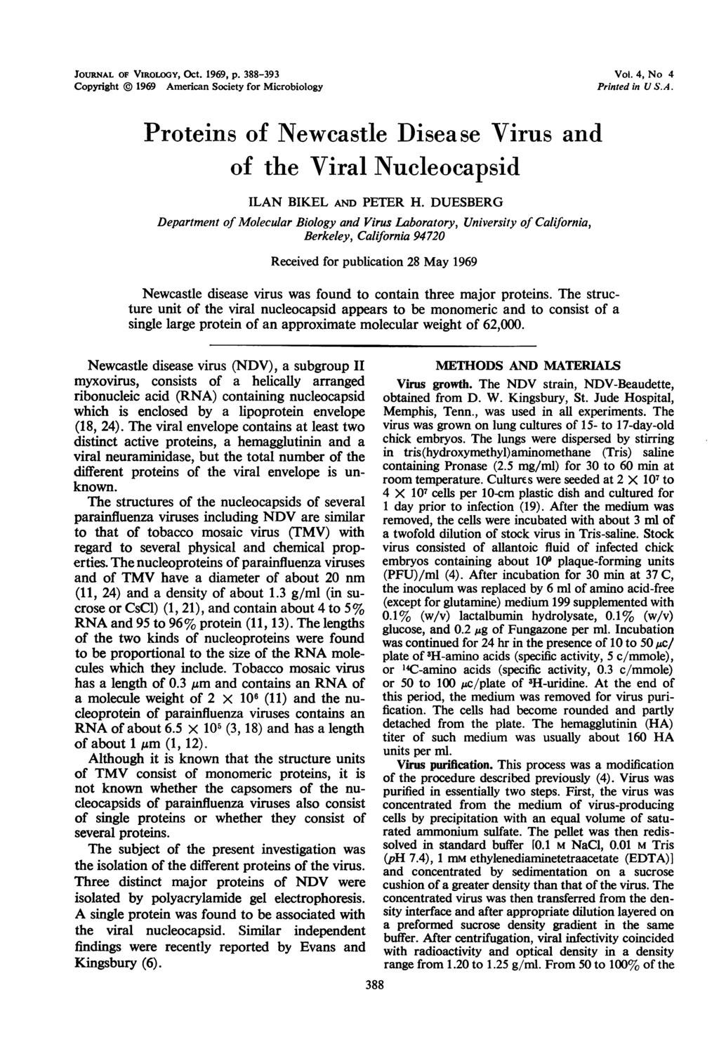 JOURNAL OF VIROLOGY, Oct. 1969, p. 388-393 Vol. 4, No 4 Copyright @ 1969 American Society for Microbiology Printed in U S.A. Proteins of Newcastle Disea se Virus and of the Viral Nucleocapsid ILAN BIKL AND PTR H.
