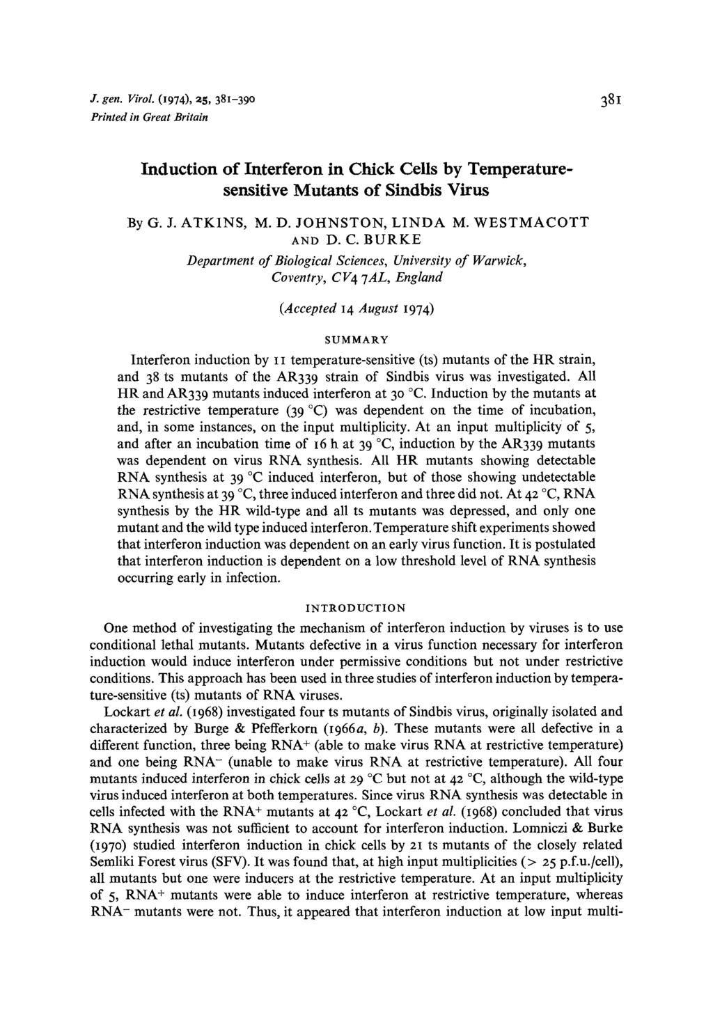 J. gen. ViroL 0974), 25, 381-39o Printed in Great Britain 38I Induction of Interferon in Chick Cells by Temperaturesensitive Mutants of Sindbis Virus By G. J. ATKINS, M. D. JOHNSTON, LINDA M.
