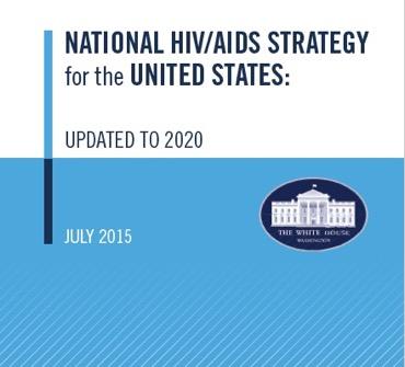 HIV/AIDS National Strategy (2010) The Strategy has four primary goals: Reduce new HIV infections Increase access to care and optimize health outcomes for