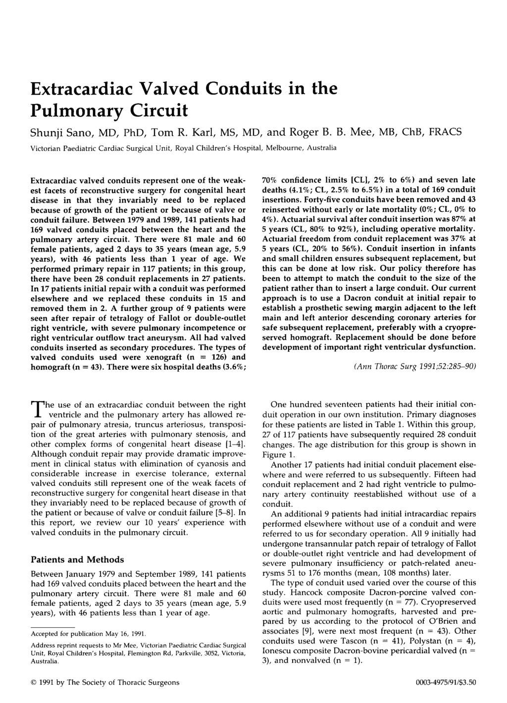 Extracardiac Valved Conduits in the Pulmonary Circuit Shunji Sano, MD, PhD, Tom R. Karl, MS, MD, and Roger B.