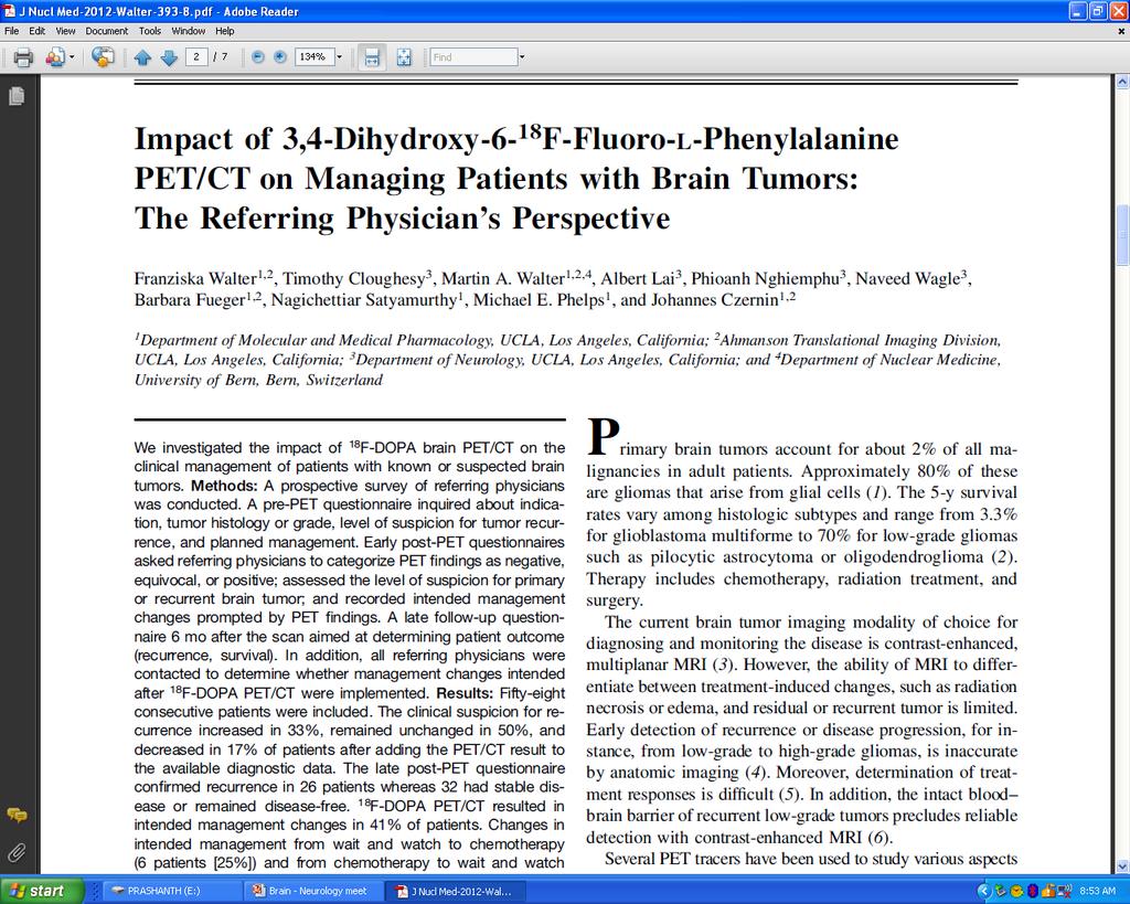 Conclusion: 18F-DOPA PET/CT changed the intended management of 41% of patients with brain tumors, and intended management changes were implemented in 75% of these.