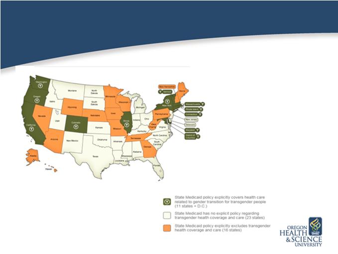 11 States Include Transition Related Care in Medicaid (Transgender Law Center, 2016) Turning Point In Oregon: 2012 Insurance Division Bulletin