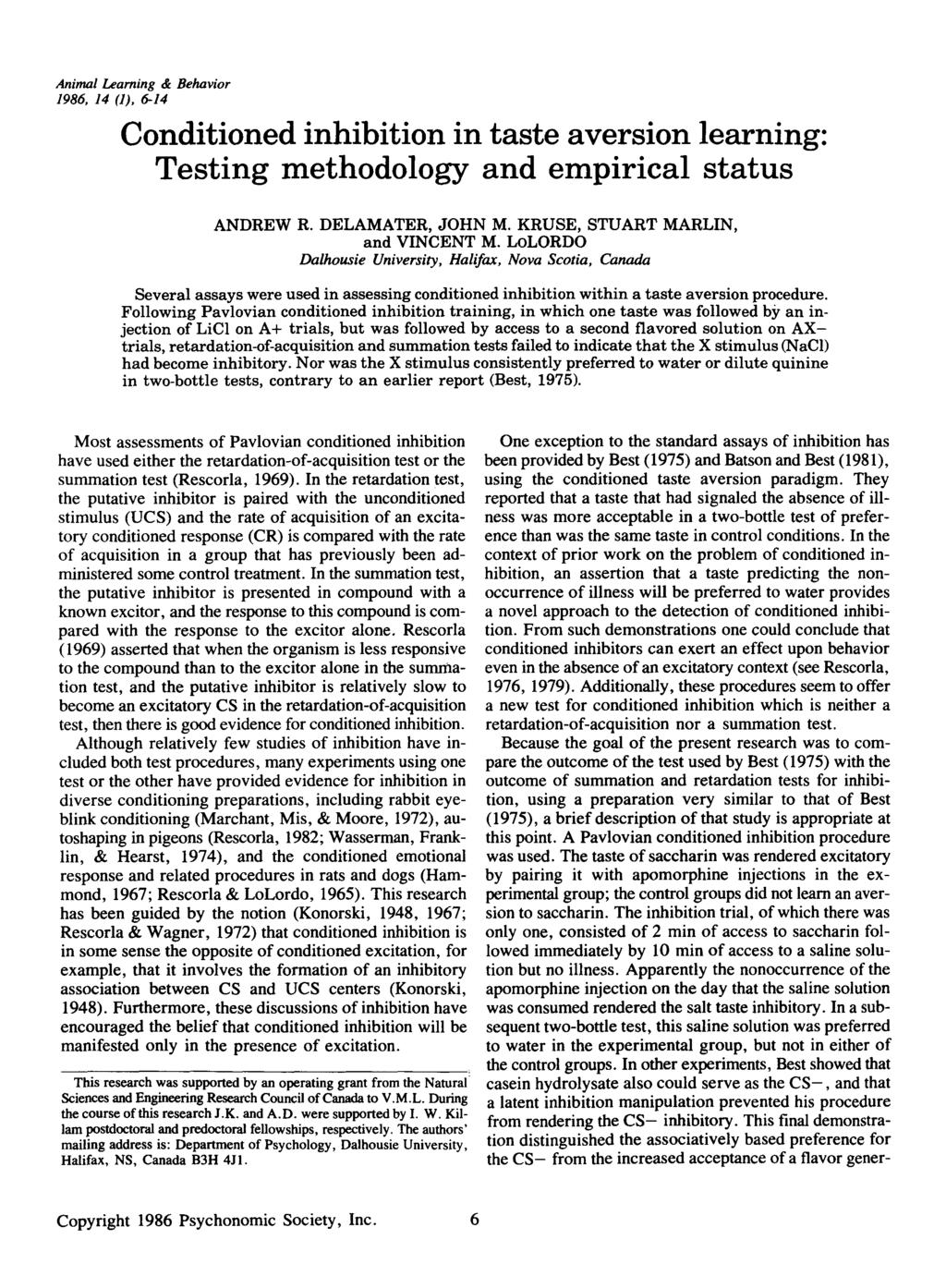 Animal Learning & Behavior 1986. 14 (1). 6-14 Conditioned inhibition in taste aversion learning: Testing methodology and empirial status ANDREW R. DELAMATER, JOHN M.