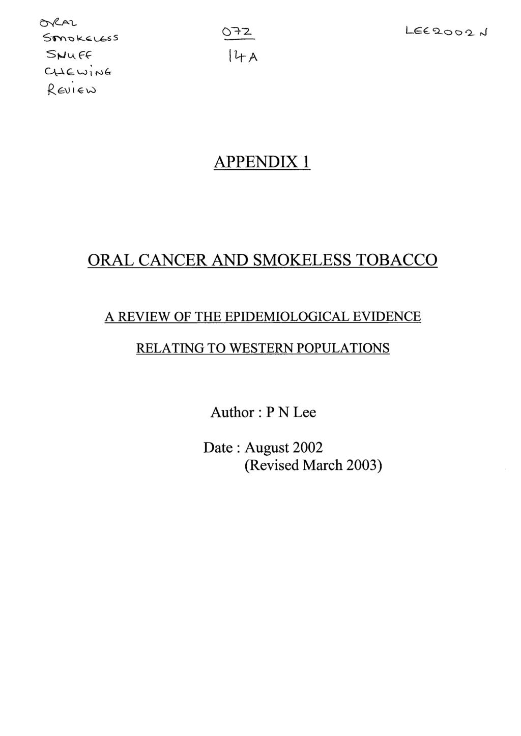 APPENDIX 1 ORAL CANCER AND SMOKELESS TOBACCO A REVIEW OF THE EPIDEMIOLOGICAL EVIDENCE