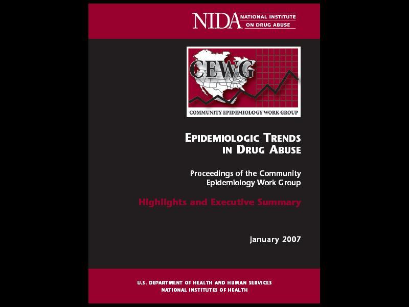 Most Current Publication NIDA CEWG January 2007 Volume I Highlights and