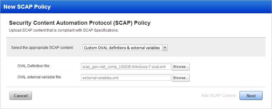 Set Up Policies How to create a policy with OVAL content To create a SCAP policy with OVAL content, you ll select the option Custom OVAL definitions & external variables in the New SCAP Policy window.