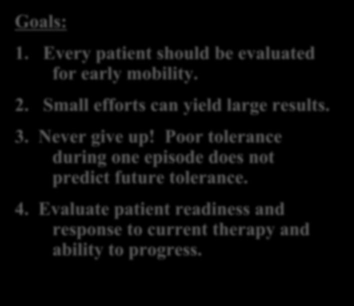 Evaluate patient readiness and response to current therapy and ability to progress.