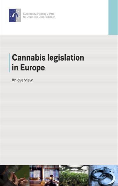 LEGISLATIONAL STATE OF CANNABIS Cannabis accounts for most (56%) drug law offenses in EU Most commonly used illicit drug worldwide UN convention 1961: scheduled Cannabis as narcotic class I drug;