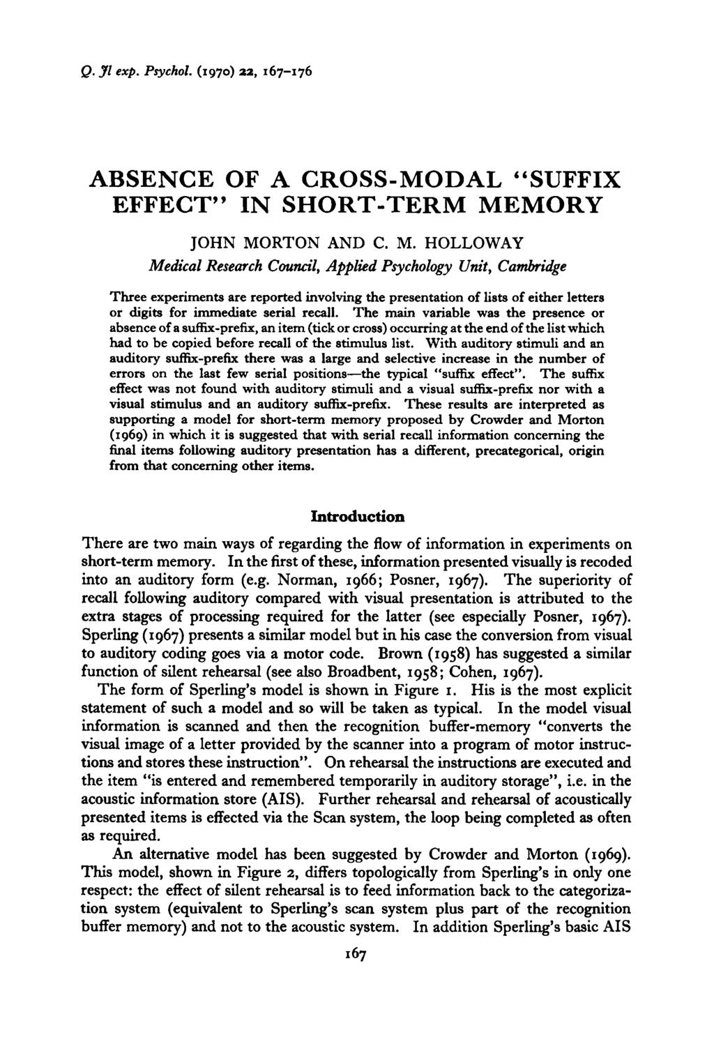 Q. Jl exp. Psychol. (1970) 22, 167-176 ABSENCE OF A CROSS-MODAL SUFFIX EFFECT IN SHORT-TERM ME