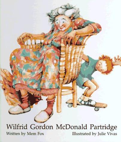 STORYLINE ONLINE PRESENTS: "wilfrid gordon mcdonald partridge" By Mem Fox illustrations by Julie Vivas Readers' Theatre Adaptation by Jan Powell, Seeds