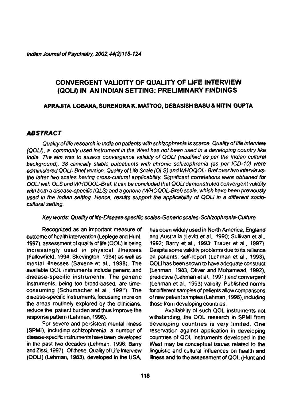 Indian Journal of Psychiatry, 2002,44(2)118-124 CONVERGENT VALIDITY OF QUALITY OF LIFE INTERVIEW (QOLI) IN AN INDIAN SETTING: PRELIMINARY FINDINGS APRAJITA LOBANA, SURENDRA K.