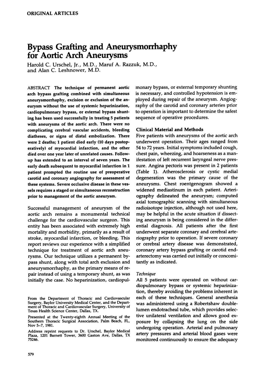 ORIGINAL ARTICLES Bypass Grafting and Aneurysmorrhaphy for Aortic Arch Aneurysms Harold C. Urschel, Jr., M.D.