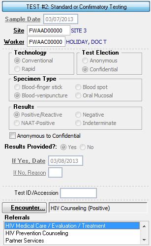 Test #2 Confirmatory Testing * A confirmed HIV Positive record must show: Results provided to the client (no matter who provided the test results) [Yes/no & Date] Required Referrals HIV Medical Care/