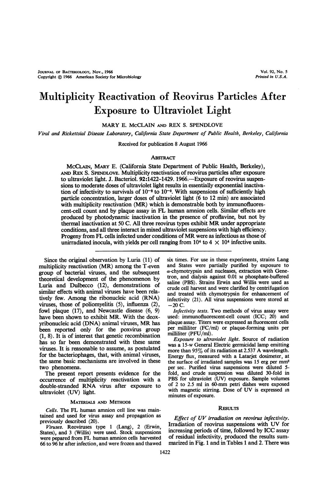 JOURNAL OF BACTERIOLOGY, Nov., 1966 Copyright 1966 American Society for Microbiology Vol. 92, No. 5 Printed in U.S.A. Multiplicity Reactivation of Reovirus Particles After Exposure to Ultraviolet Light MARY E.