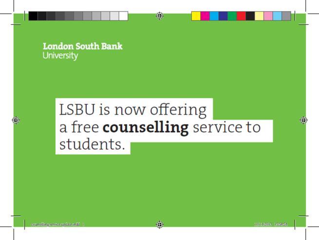 25/11/2014 LSBU Student Life Centre 5 How do students book an appointment with us? - Phone: 020 7815 6474 (automated). - Email: studentwellbeing@lsbu.ac.