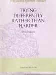 Try differently rather than harder Trying Differently
