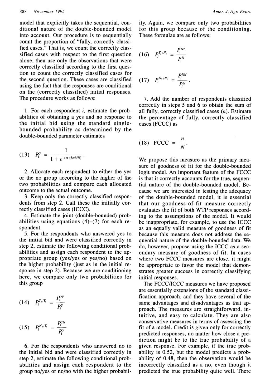 888 November 995 Amer. J. Agr. Econ. model that explicitly takes the sequential, conditional nature of the double-bounded model into account.