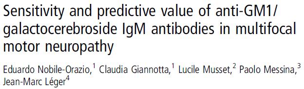 JNNP 2013 IgM antibody Frequency versus controls Sensitivity Specificity Positive Predictive value GM1 p< 0.0001 47.5% 93% 65.5% GM1 >1/2560 p<0.0001 27.5% 99.3% 91.2% GM2 n.s. 7.5% 98.