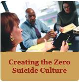 Zero Suicide Dimension 1 CREATING A LEADERSHIP DRIVEN, SAFETY-ORIENTED CULTURE THAT COMMITS TO DRAMATICALLY REDUCING