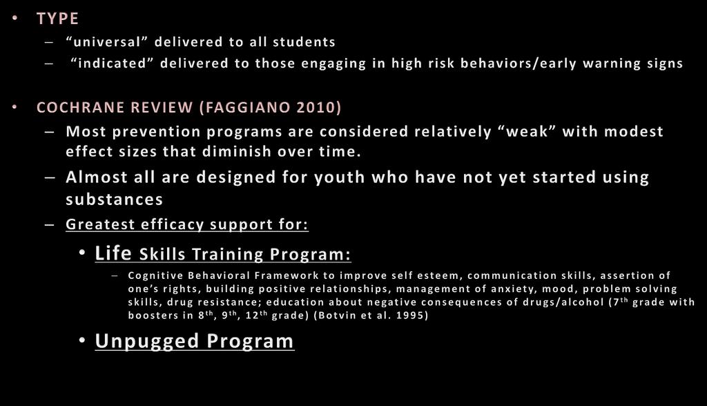 School-Based Prevention Programs "Unplugged" is a tobacco, alcohol and drug abuse prevention program for students ages