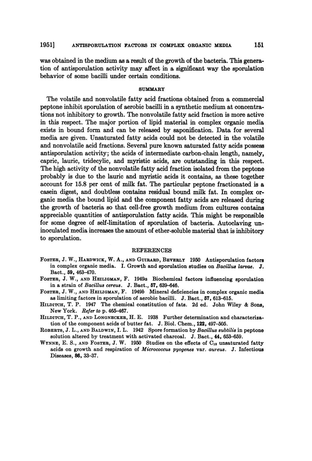 1951] ANTISPORULATION FACTORS IN COMPLEX ORGANIC MEDIA 151 was obtained in the medium as a result of the growth of the bacteria.