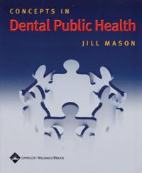 Source: Journal of Dental Hygiene, Vol. 79, No. 2, Spring 2005 Review of: Concepts in Dental Public Health Cathryn L Frere Reviewed by Cathryn L.