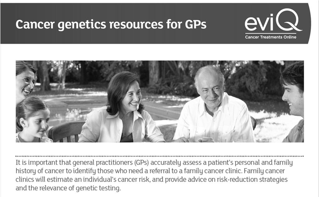 Genetic referral resources Familial cancer clinic Patient provides information Verification of family history - pathology Funded testing offered if risk of having a mutation