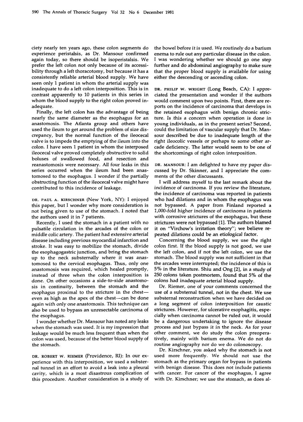 590 The Annals of Thoracic Surgery Vol 32 No 6 December 1981 ciety nearly ten years ago, these colon segments do experience peristalsis, as Dr.