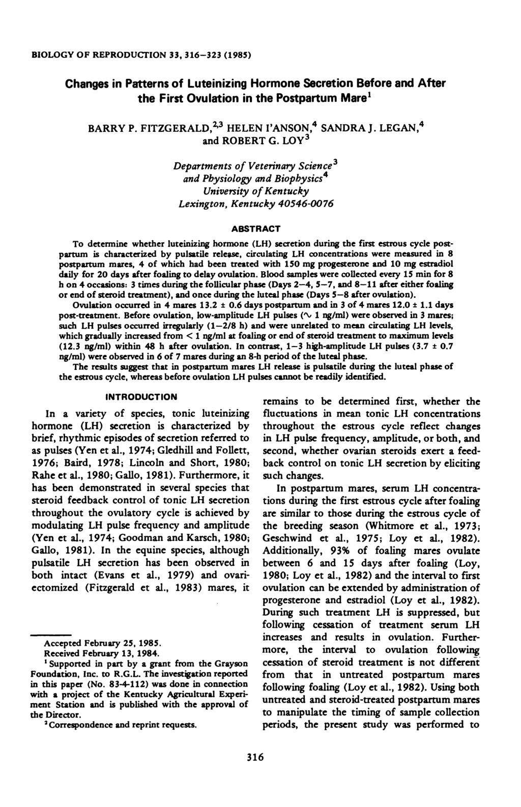 BIOLOGY OF REPRODUCTION 33, 316-33 (1985) Changes in Patterns of Luteinizing Hormone Secretion Before and After the First Ovulation in the Postpartum Mare BARRY P.