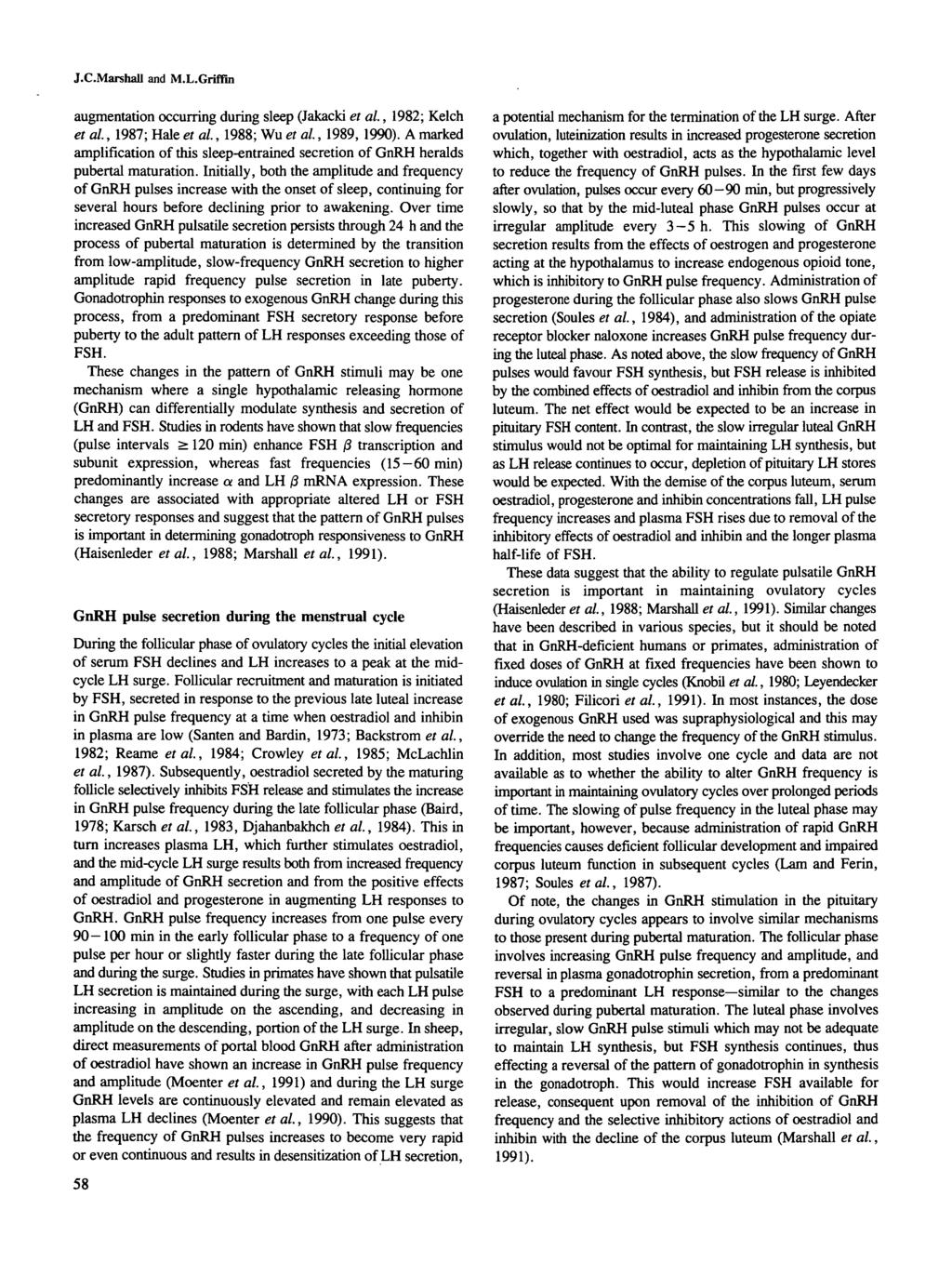 J.CMarshaU and M.L.Griffm augmentation occurring during sleep (Jakacki et al., 1982; Kelch et al., 1987; Hale et al., 1988; Wu et al., 1989, 1990).