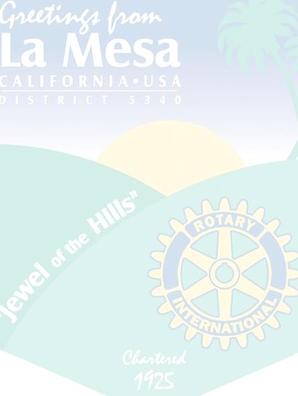 La Mesa Rotary Website www.lamesarotary.org If you have not yet logged onto our new website please do! This will be a great tool for our club.