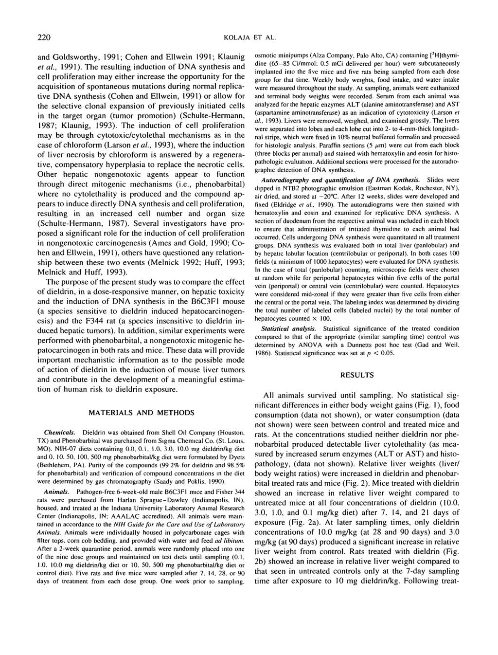 220 KOLAJA ET AL. and Goldsworthy, 1991; Cohen and Ellwein 1991; Klaunig et al., 1991).
