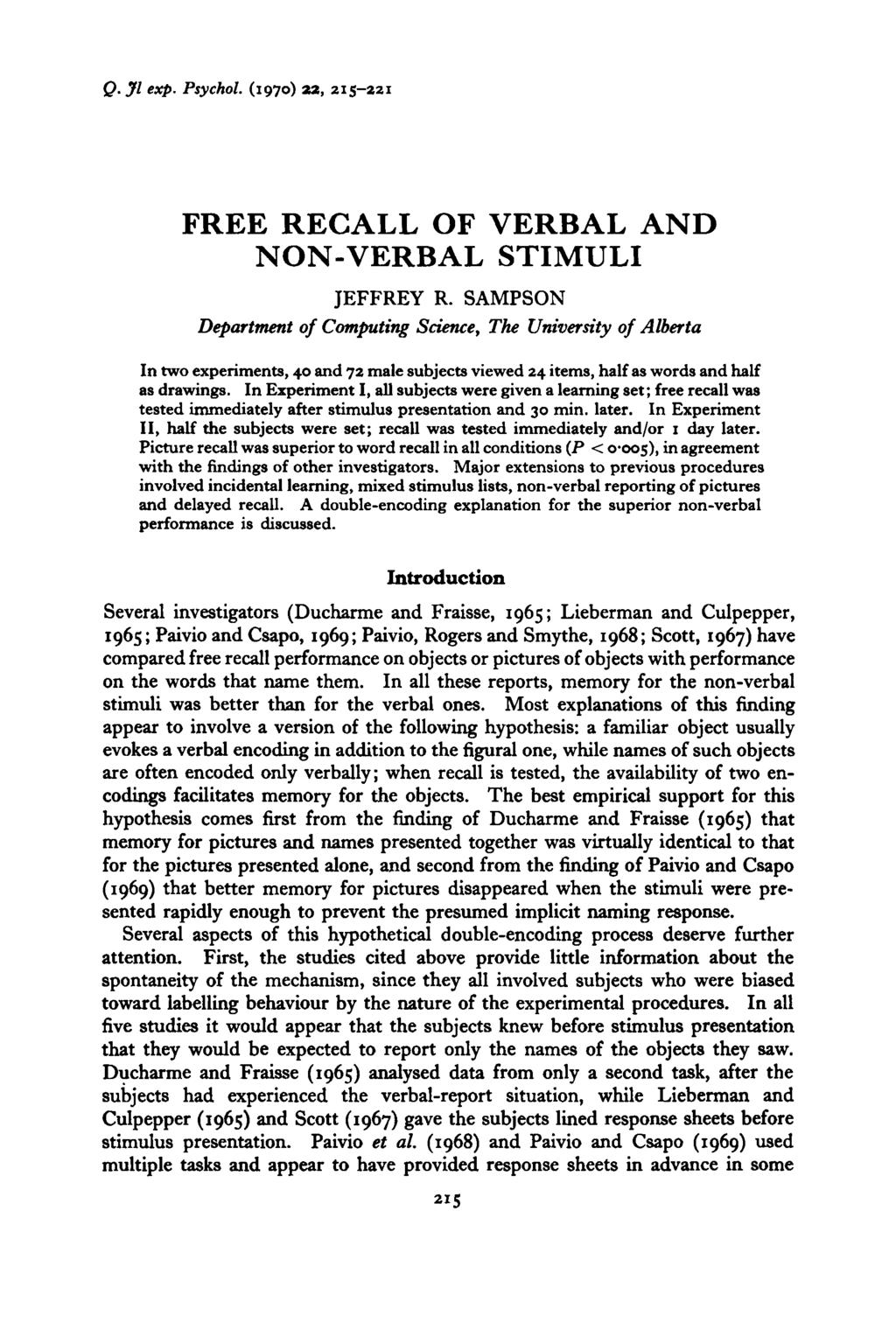 Q. JI exp. Psychol. (1970) 22, 215-221 FREE RECALL OF VERBAL AND NON-VERBAL STIMULI JEFFREY R.