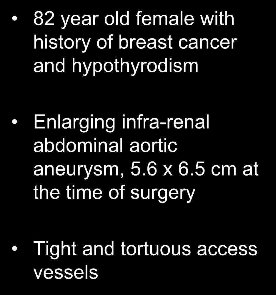 infra-renal abdominal aortic aneurysm, 5.6 x 6.