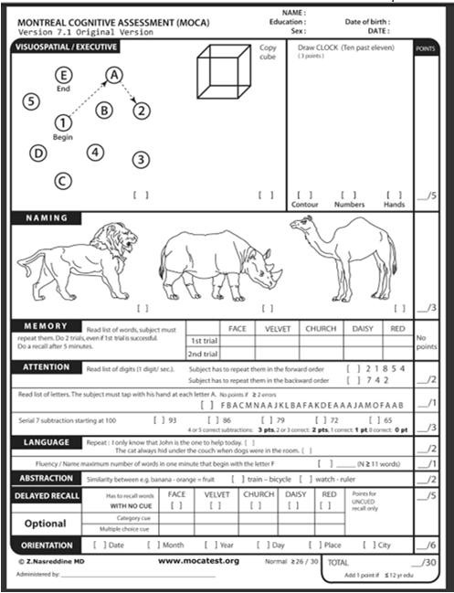 Montreal Cognitive Assessment (MOCA) MOCA: http://www.mocatest.org/ Better than MMSE, more sensitive, not specific WELL-RESEARCHED http://www.mocatest.org/references.