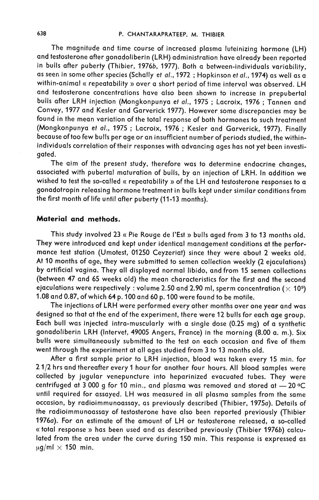 The magnitude and time course of increased plasma luteinizing hormone (LH) and testosterone after gonadoliberin (LRH) administration have already been reported in bulls after puberty (Thibier, 1976b,