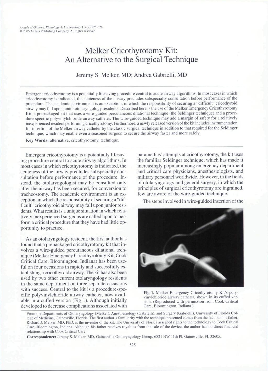 Annals ofoiology. Rhinology & Luryngoltigy 114(7):525-528. 2{H)5 Annals Publishing Company. All rights reserved. Melker Cricothyrotomy Kit: An Altemative to the Surgical Technique Jeremy S.