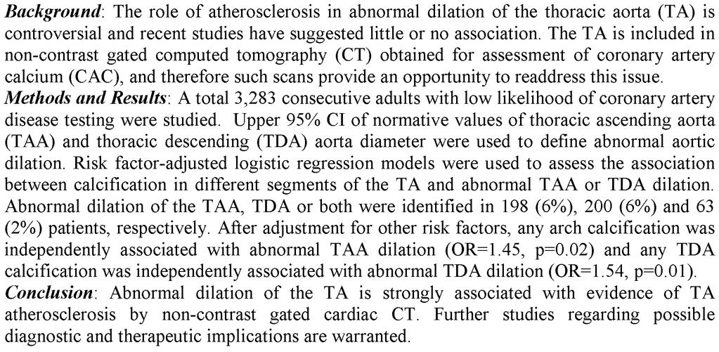 S19 - Nuclear Cardiology and Cardiac CT - II (119-166) Abnormal Dilation of the Ascending and Descending Thoracic Aorta is Associated with Features of Atherosclerosis on Non-contrast CT Arik Wolak 1,