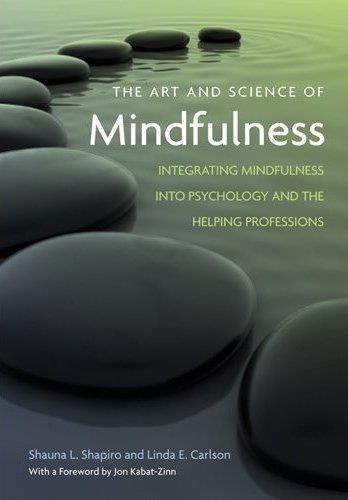 Book: The Art and Science of Mindfulness Shapiro and Carlson 2009 Clinician training manual Includes chapters