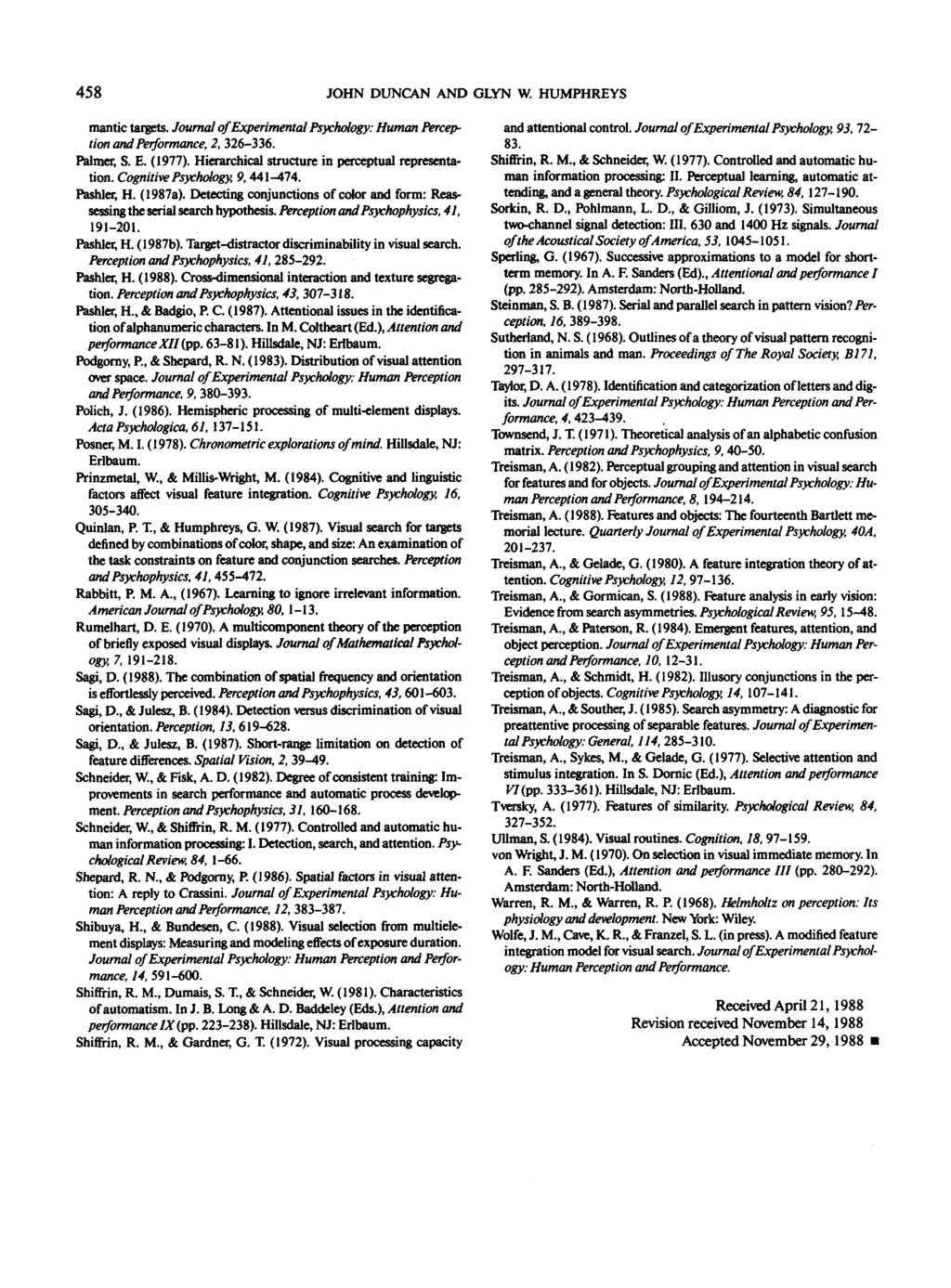 458 JOHN DUNCAN AND GLYN W. HUMPHREYS mantic targets. Journal of Experimental Psychology: Human Perception and Performance,, 36-336. Palmer, S. E. (1977).