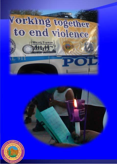 Contributed to the creation of a updated Domestic Violence Law Participates in the Annual Domestic Violence Vigil Member of the Domestic Violence Prevention Coalition