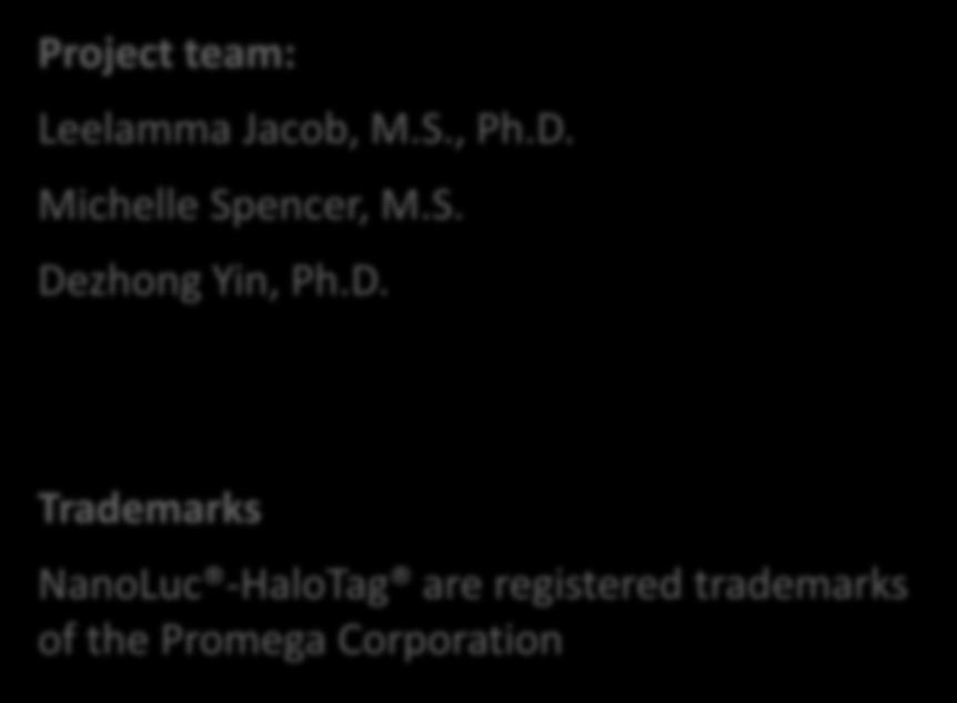 D. Trademarks NanoLuc -HaloTag are registered